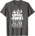 Funny Camping Clothes Campfire Shirt I'm A Camping Papa T-shirt